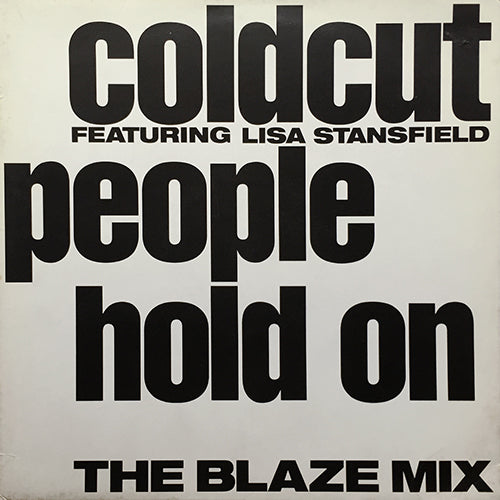 COLDCUT feat. LISA STANSFIELD // PEOPLE HOLD ON (BLAZE REMIX) / YES, YES, YES