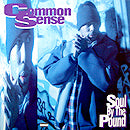COMMON SENSE // SOUL BY THE POUND (3VER) / CAN-I-BUST / HEIDI HOE (2VER)