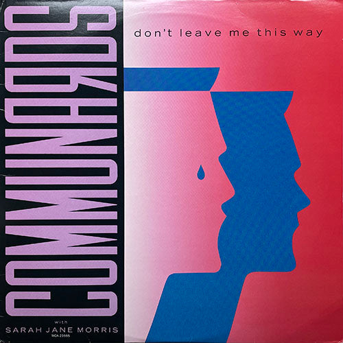COMMUNARDS with SARAH JANE MORRIS // DON'T LEAVE ME THIS WAY (MEGA MIX) (11:00) / (THE GOTHAM CITY MIX) (13:00) / (LP VERSION) (4:50)
