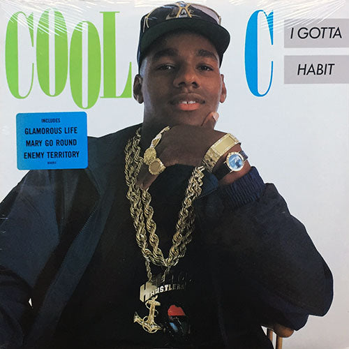 COOL C // I GOTTA HABIT (LP) inc. ENEMY TERRITORY / TAKIN NO SHORTS / GET LOOSE ON / MARY GO ROUND / C IS COOL / I'M NOT IMPRESSED / GLAMOROUS LIFE / JUICE CREW DIS / ALL HELL FREEZE / DOWN TO THE GRISSLE / HILLTOP SCOPE
