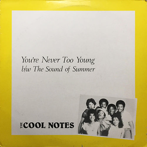 COOL NOTES // YOU'RE NEVER TOO YOUNG / THE SOUND OF SUMMER