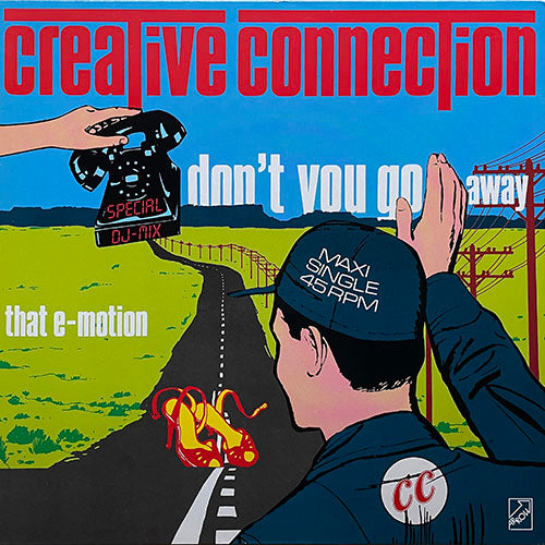 CREATIVE CONNECTION // DON'T YOU GO AWAY (5:41) / THAT E-MOTION (6:31)
