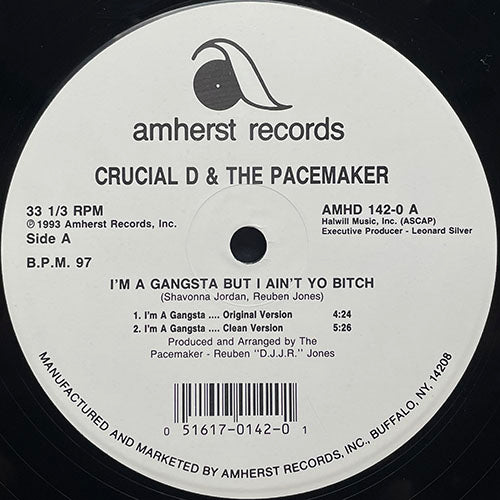 CRUCIAL D & THE PACEMAKER // I'M A GANGSTA BUT I AIN'T YO BITCH (4VER)