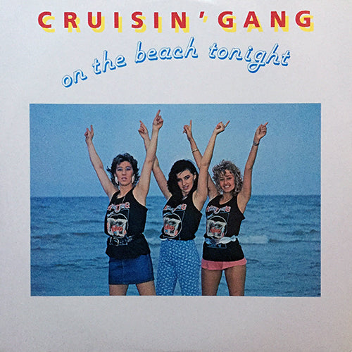 CRUISIN' GANG // ON THE BEACH TONIGHT (6:00/3:55) / INST (4:00)