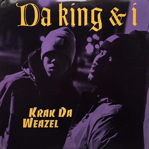 DA KING & I // KRAK DA WEAZEL (3VER) / FLIP DA SCRIP (PREMIER REMIX) (3VER)