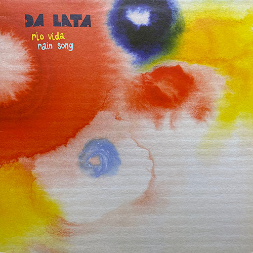 DA LATA // RIO VIDA / RAIN SONG