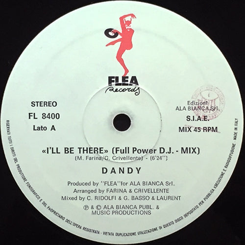 DANDY / MALCOLM J. HILL // I'LL BE THERE (FULL POWER D.J. MIX) / TAKE A CHANCE (FULL POWER D.J. MIX) / (M.Y.O.M. VERSION)