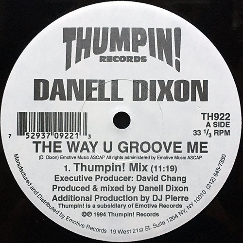 DANELL DIXON // THE WAY U GROOVE ME (THUMPIN! MIX) (11:19) / (WILD GROOVE MIX) (8:24)