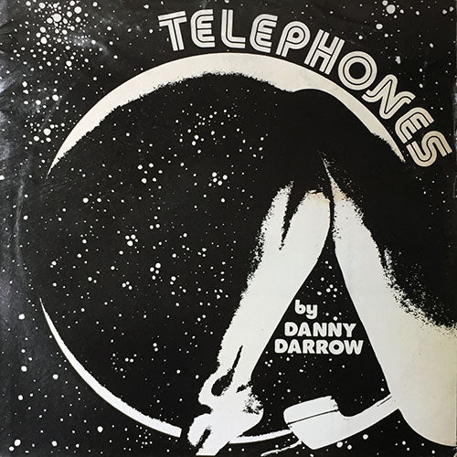 DANNY DARROW // TELEPHONES (10:19) / (5:58)
