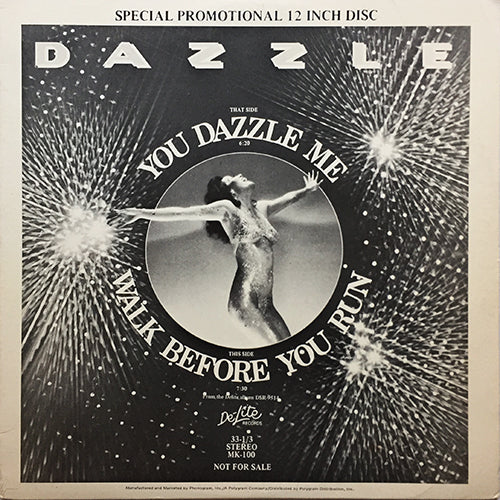 DAZZLE // WALK BEFORE YOU RUN (7:30) / YOU DAZZLE ME (6:20)
