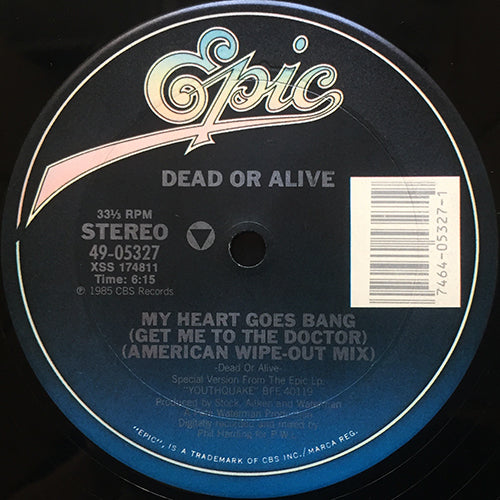 DEAD OR ALIVE // MY HEART GOES BANG (GET ME TO THE DOCTOR) (7:20) / (AMERICAN WIPE-OUT MIX) (6:15)