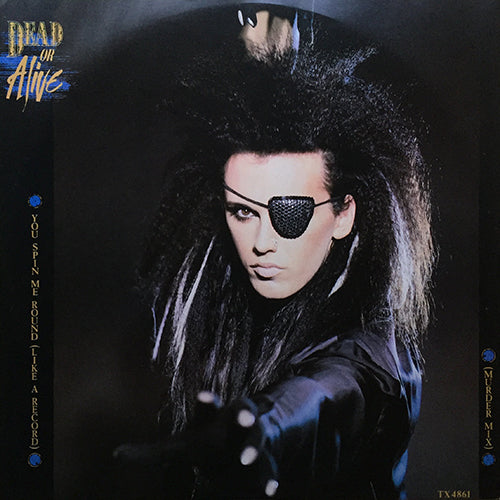 DEAD OR ALIVE // YOU SPIN ME ROUND (MURDER MIX) / MISTY CIRCLES