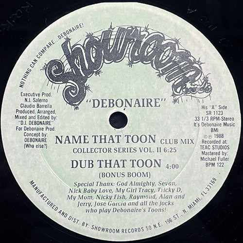 DEBONAIRE // NAME THAT TOON (COLLECTOR SERIES VOL. II) (CLUB MIX) / DUB THAT TOON (BONUS BOOM) / DANCE ON YOUR KNEES (YOUR ASS TOO!) (CLUB DUB)