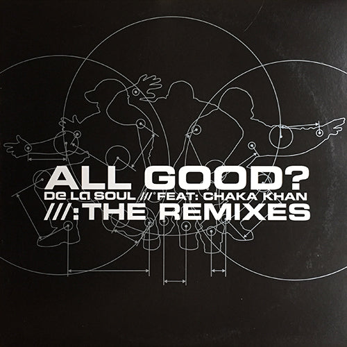 DE LA SOUL // ALL GOOD? (REMIXES) (4VER)