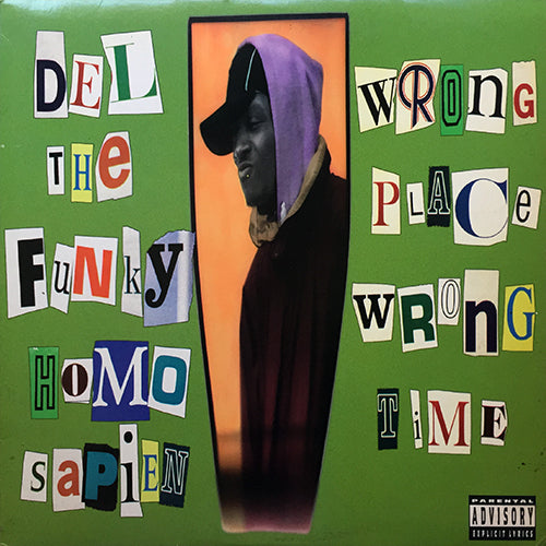 DEL THE FUNKY HOMOSAPIEN // WRONGPLACE (3VER) / DON'T FORGET / THE UNDISPUTED CHAMPS