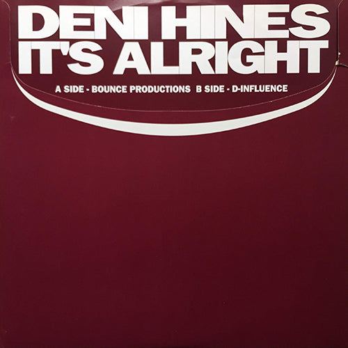 DENI HINES // IT'S ALRIGHT (D-INFLUENCE MIX) (2VER)