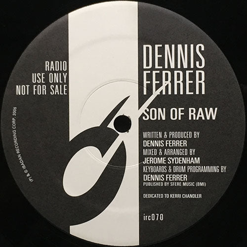 DENNIS FERRER // SON OF RAW