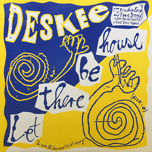 DESKEE // LET THERE BE HOUSE (CJ MACKINTOSH & WESTBAM REMIX) (3VER)