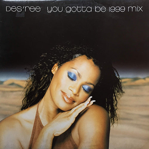 DES'REE // YOU GOTTA BE (1999 MIX) (2VER) / SOUL PARADISE