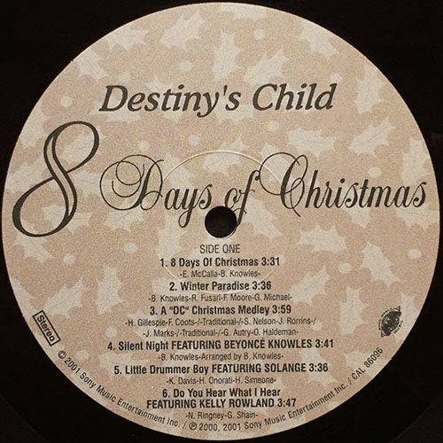 DESTINY'S CHILD // 8 DAYS OF CHRISTMAS (LP) inc. WINTER PARADISE / A DC CHRISTMAS MEDLEY / SILENT NIGHT / LITTLE DRUMMER BOY / DO YOU HEAR WHAT I HEAR / WHITE CHRISTMAS / PLATINUM BELLS / O' HOLY NIGHT / SPREAD A LITTLE LOVE ON CHRISTMAS DAY etc