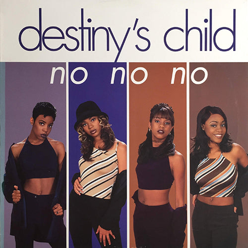 DESTINY'S CHILD // NO, NO, NO (6VER)