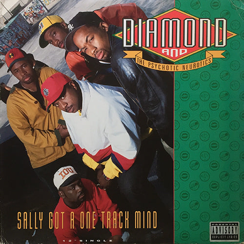 DIAMOND & PSYCHOTIC NEUROTICS // SALLY GOT A ONE TRACK MIND (3VER) / CHECK ONE, TWO