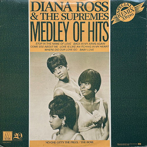 DIANA ROSS & THE SUPREMES // MEDLEY OF HITS (STOP IN THE NAME OF LOVE - BABY LOVE) (10:00) / NO ONE GETS THE PRIZE/THE BOSS (6:38)