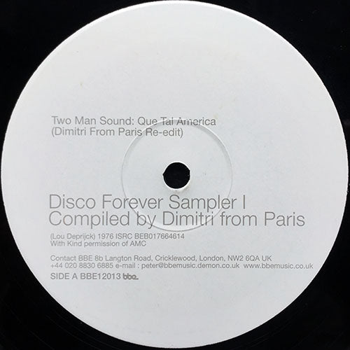 TWO MAN SOUND / TOUCH // DISCO FOREVER SAMPLER I (EP) inc. QUE TAL AMERICA (DIMITRI FROM PARIS RE-EDIT) / LOVE HANGOVER (DIMITRI FROM PARIS RE-EDIT)