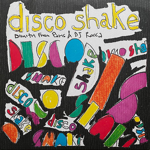 DIMITRI FROM PARIS & DJ ROCCA // DISCO SHAKE (4VER)