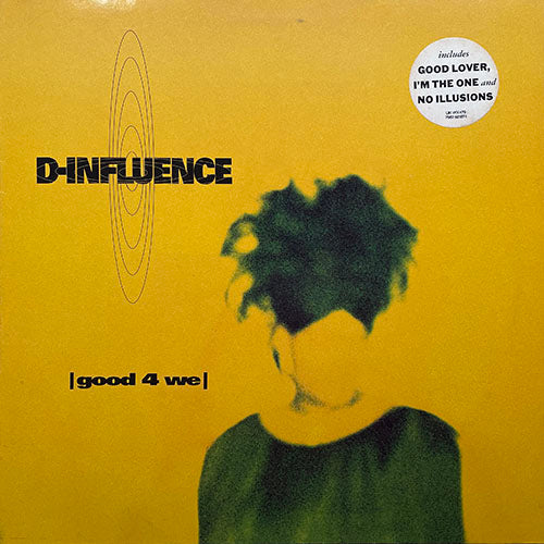 D-INFLUENCE // GOOD 4 WE (LP) inc. GOOD LOVER / I'M THE ONE / FUNNY (HOW THINGS CHANGE) / NO ILLUSIONS / JOURNEY / CHANGES / FOR YOU I SING THIS SONG / SWEETEST THINGS
