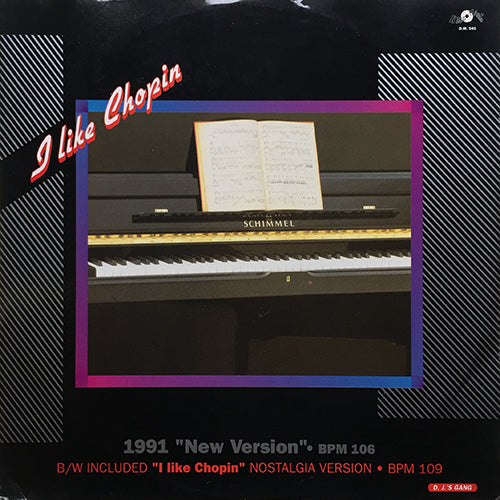 D.J.'S GANG // I LIKE CHOPIN (1991 NEW VERSION) (5:45) / (1983 NOSTALGIA VERSION) (5:50) / (ACAPELLA) (0:50)