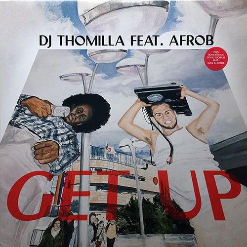 DJ THOMILLA feat. AFROB // GET UP (4VER) / SCHAU DICH UM (2VER)