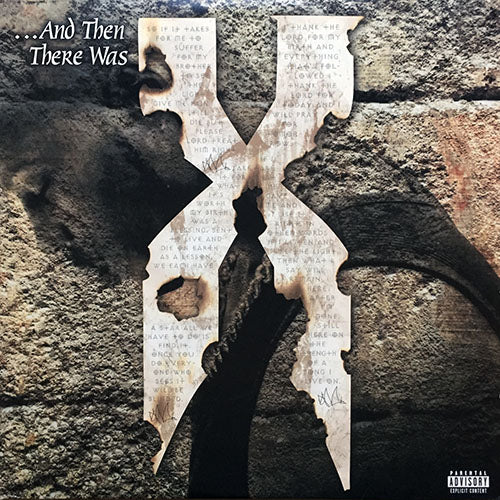 DMX // ...AND THEN THERE WAS X (LP) inc. ONE MORE ROAD TO CROSS / THE PROFESSIONAL / FAME / HERE WE GO AGAIN / PARTY UP / MAKE A MOVE / WHAT THESE B*****S WANT / WHAT'S MY NAME / MORE 2 A SONG / DON'T YOU EVER / D-X-L / COMIN' FOR YA etc.