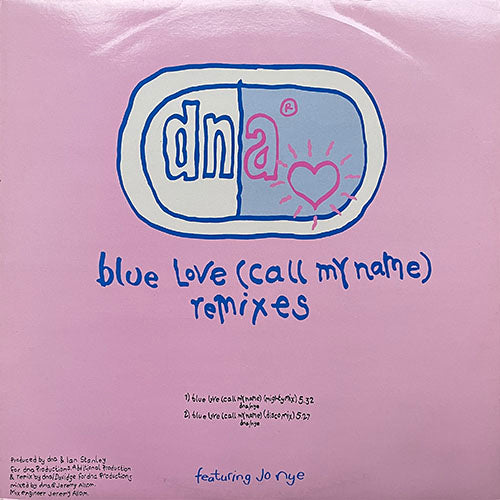 DNA feat. JO NYE // BLUE LOVE (CALL MY NAME) (REMIXES) (2VER) / LA SERENISSIMA / PSYCONISSIMA