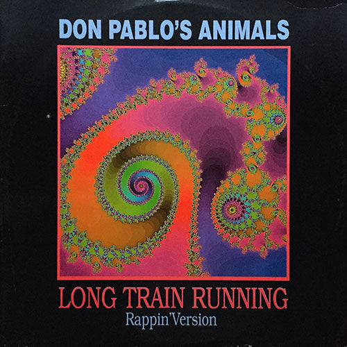 DON PABLO'S ANIMALS // LONG TRAIN RUNNING (RAPPIN' VERSION) (5:05) / (NIKITA VERSION) (3:25) / A DIFFERENT STORY (5:02)