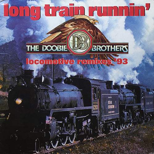 DOOBIE BROTHERS // LONG TRAIN RUNNIN' (REMIX & ORIGINAL) (4VER)