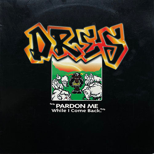 DRES // PARDON ME WHILE I COME BACK (4VER) / NEVER SAY