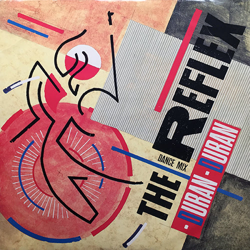 DURAN DURAN // THE REFLEX (DANCE MIX) (6:35) / (ORIGINAL) (4:20) / MAKE ME SMILE (COME UP AND SEE ME) (4:30)
