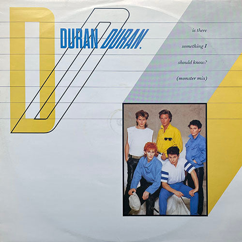 DURAN DURAN // IS THERE SOMETHING I SHOULD KNOW (MONSTER MIX) / FAITH IN THIS COLOUR