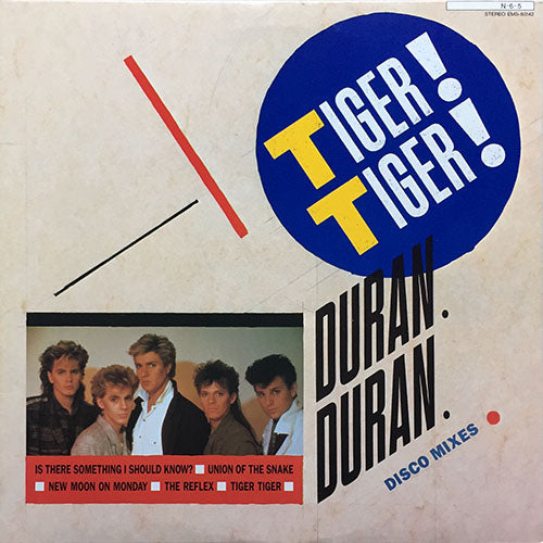 DURAN DURAN // TIGER! TIGER! (DISCO MIXES) (EP) inc. THE REFLEX (DANCE MIX) / UNION OF THE SNAKE (MONKEY MIX) / NEW MOON ON MONDAY (MONSTER MIX) / IS THERE SOMETHING I SHOULD KNOW