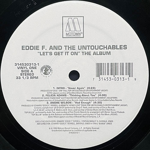 EDDIE F. & THE UNTOUCHABLES // LET'S GET IT ON (LP) inc. IN THE HOUSE feat. PETE ROCK & CL SMOOTH / TAKE YOUR TIME ft. HEAVY D. / LET'S GET IT ON ft. HEAVY D, 2 PAC, NOTORIUS BIG, GRAND PUBA / THINKING ABOUT YOU ft. FELICIA ADAMS etc