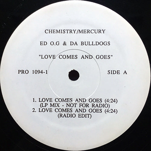 ED O.G & DA BULLDOGS // LOVE COMES AND GOES (2VER) / AS LONG AS YOU KNOW / LP SNIPPETS: (STREETS OF THE GHETTO / BUSTED / LESS THAN ZERO)