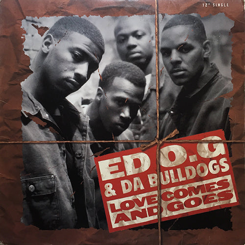 ED O.G & DA BULLDOGS // LOVE COMES AND GOES / EASY COMES EASY GOES (2VER) / GOING OUT MY MIND / AS LONG AS YOU KNOW (2VER)