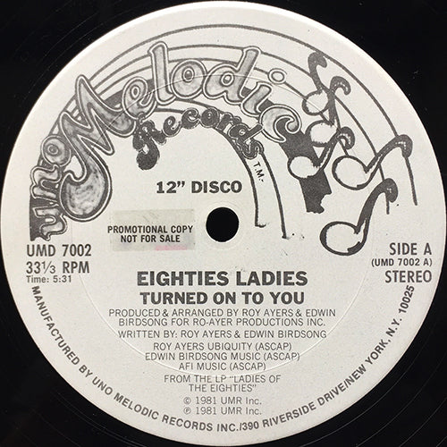 EIGHTIES LADIES // TURNED ON TO YOU (5:31/3:40)