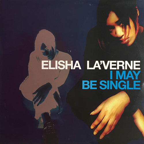 ELISHA LA'VERNE // I MAY BE SINGLE (4VER)