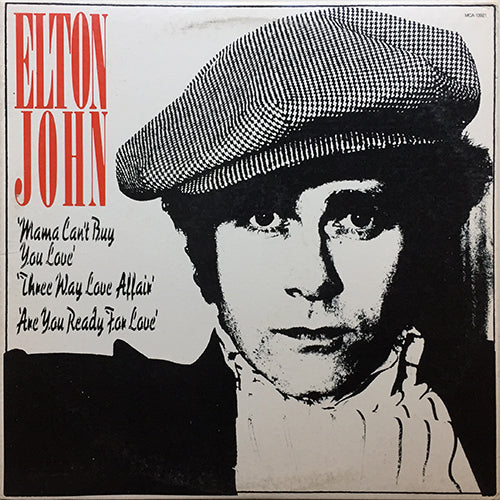 ELTON JOHN // MAMA CAN'T BUY YOU LOVE (4:03) / THREE WAY LOVE AFFAIR (5:31) / ARE YOU READY FOR LOVE (8:31)