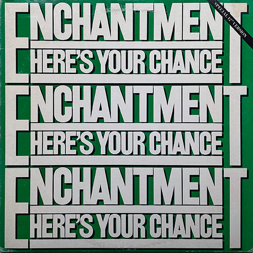 ENCHANTMENT // HERE'S YOUR CHANCE (6:45) / (INSTRUMENTAL) (6:25)