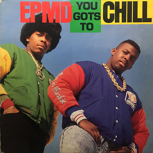 EPMD // YOU GOTS TO CHILL (5VER)