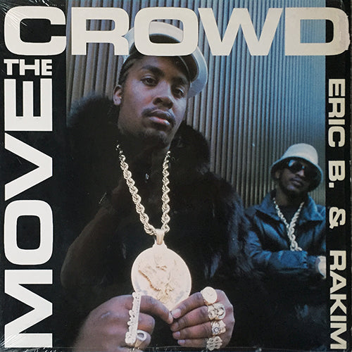 ERIC B. & RAKIM // MOVE THE CROWD (4:23) / PAID IN FULL (COLD CUT REMIX & LP VERSION)