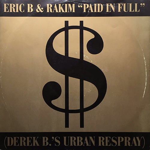 ERIC B. & RAKIM // PAID IN FULL (DEREK B.'S URBAN DISPLAY & ORIGINAL) / ERIC B. IS ON THE CUT